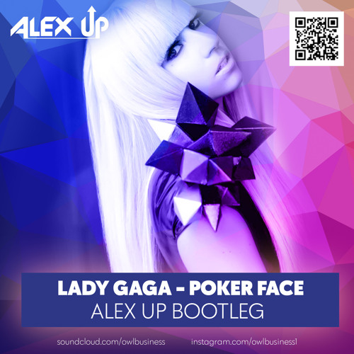 ภาพปกอัลบั้มเพลง Lady Gaga - Poker Face (Alex Up Bootleg)