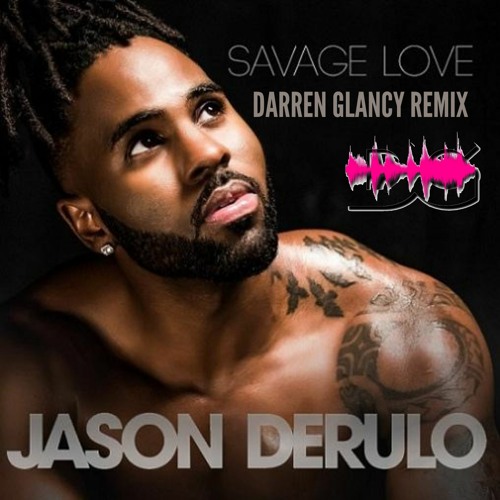 ภาพปกอัลบั้มเพลง Jason Derulo & Jawsh 685 - Savage Love(Darren Glancy Remix)