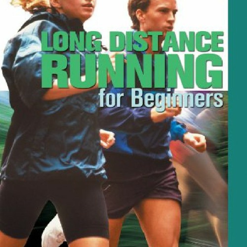 ภาพปกอัลบั้มเพลง Pdf⚡(read✔online) Long Distance Running for Beginners (From Couch to Conditioned A Beginner's Guid