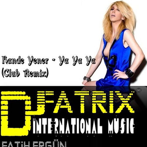 ภาพปกอัลบั้มเพลง Dj FaTRiX & Hande Yener - Ya Ya Ya (Club Remix)