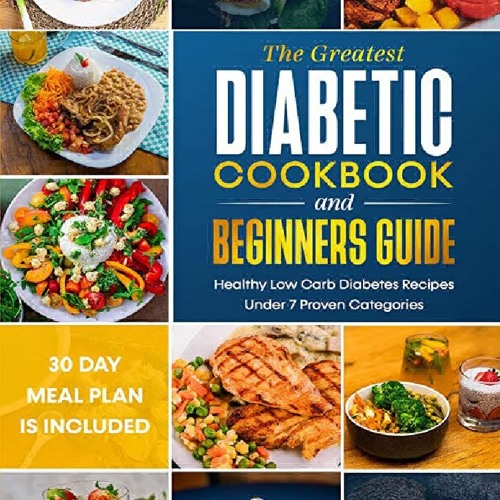 ภาพปกอัลบั้มเพลง download⚡️ EBOOK ❤️ The Greatest Diabetic Cookbook and Beginners Guide Complete Guide &