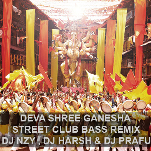 ภาพปกอัลบั้มเพลง DEVA SHREE GANESHA (STREET CLUB BASS REMIX) - DJ NZY DJ HARSH & DJ PRAFUL