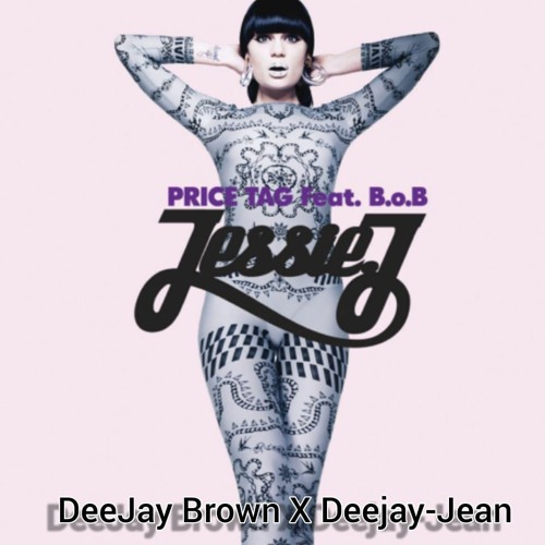ภาพปกอัลบั้มเพลง DeeJay Brown x Deejay-jean x Jessie J Price Tag ( REMIX 2O21)