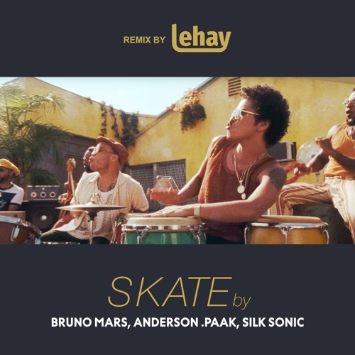 ภาพปกอัลบั้มเพลง Bruno Mars Anderson .Paak Silk Sonic - Skate (Remix by Lehay)