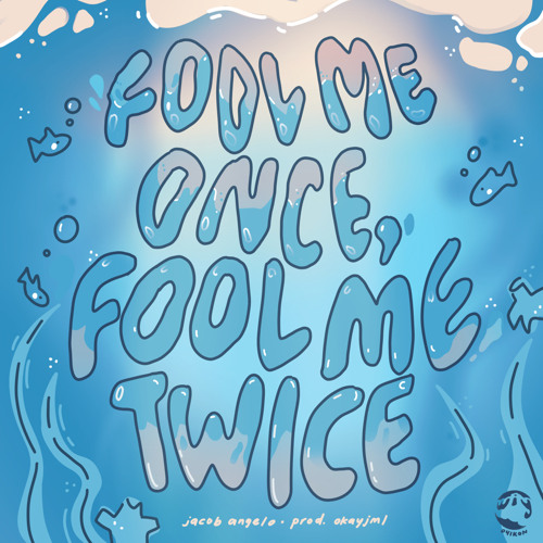 ภาพปกอัลบั้มเพลง Fool Me Once Fool Me Twice (prod. okayjml)