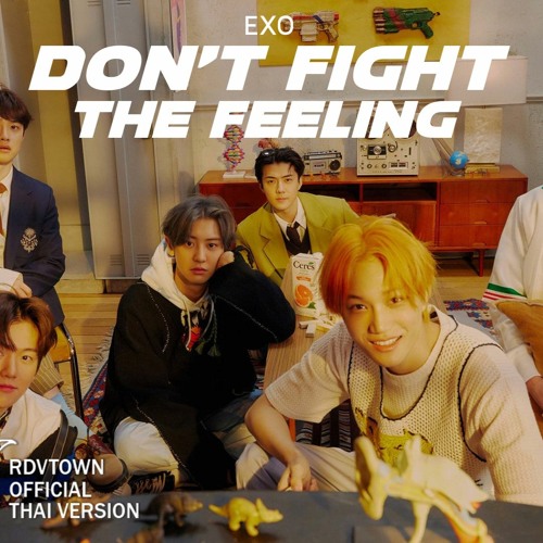 ภาพปกอัลบั้มเพลง EXO - 'Don't fight the feeling' Cover by Rendezvous (THAI VERSION)