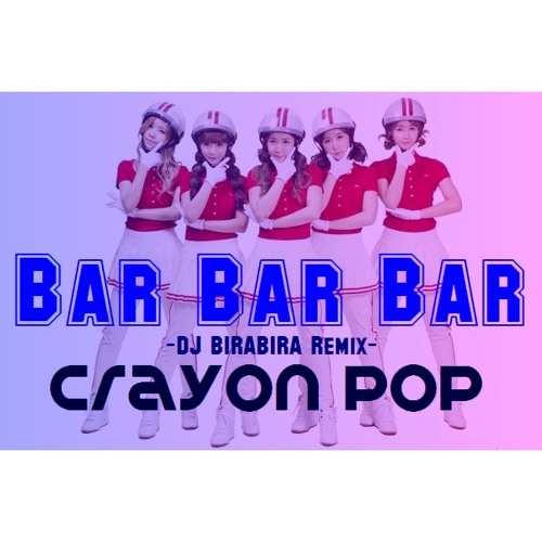 ภาพปกอัลบั้มเพลง Crayon Pop Bar Bar Bar -DJ BIRABIRA Remix-