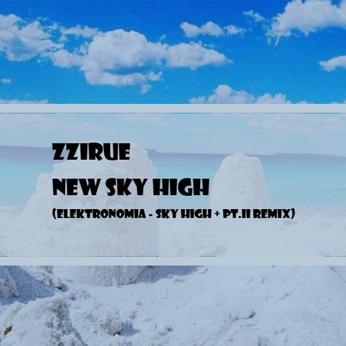 ภาพปกอัลบั้มเพลง zzirue - New Sky High (Elektronomia - Sky High pt.2 Remix)