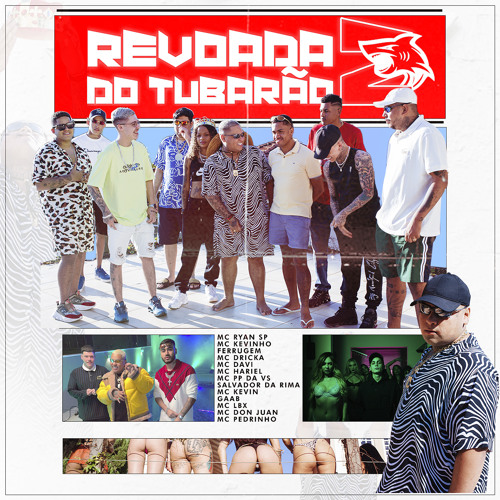 ภาพปกอัลบั้มเพลง Revoada do Tubarão 2 (feat. Mc Davi Mc PP da VS Mc Pedrinho Mc Dricka Mc Lbx Mc Kevin Salvador Da Rima Ferrugem MC Kevinho Gaab)