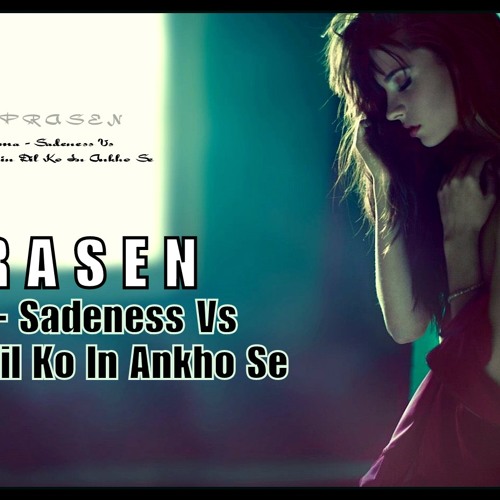 ภาพปกอัลบั้มเพลง Enigma - Sadeness Vs Hamin Dil Ko In Ankho Se Remix Dj Prasen