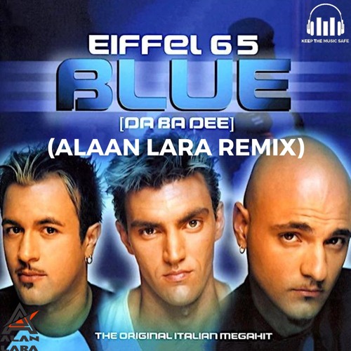 ภาพปกอัลบั้มเพลง Eiffel65 - Blue (Da Ba Dee)(Alaan Lara 12 Am Remix)