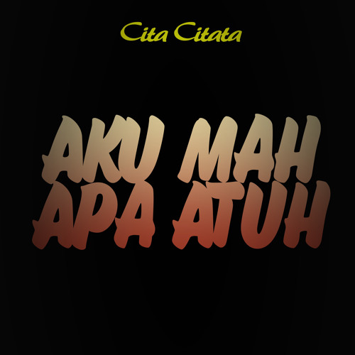 ภาพปกอัลบั้มเพลง Aku Mah Apa Atuh