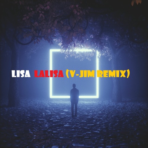 ภาพปกอัลบั้มเพลง LISA - LALISA (V - Jim Extended Remix)