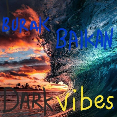 ภาพปกอัลบั้มเพลง Burak Balkan - Dark Vibes Club Mix 2021 - club ( 160kbps )