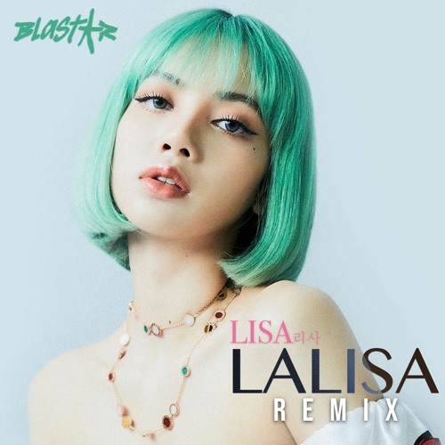 ภาพปกอัลบั้มเพลง LISA(리사) - LALISA M V (Blastar Remix) - 공유하기