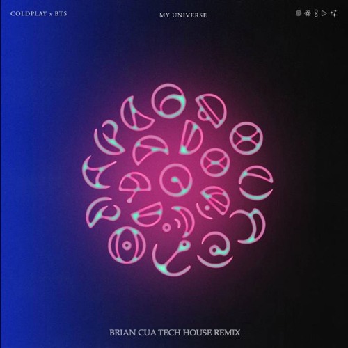 ภาพปกอัลบั้มเพลง Coldplay X BTS - My Universe (Brian Cua Tech House Remix Instrumental)