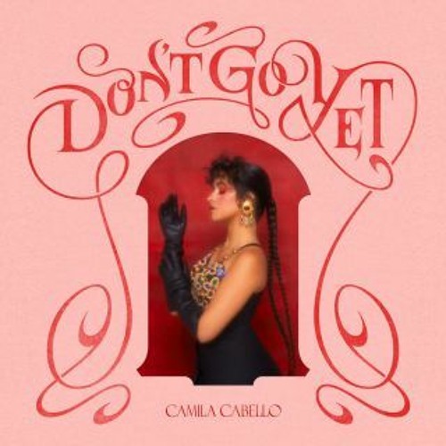 ภาพปกอัลบั้มเพลง Don't Go Yet - Camila Cabello
