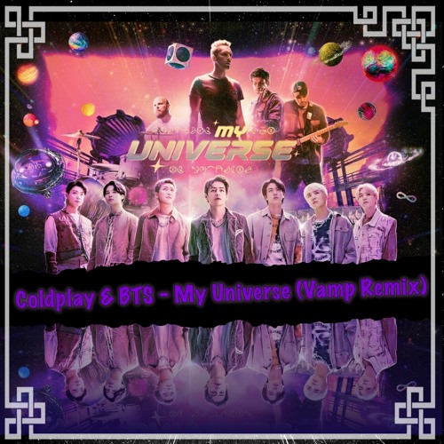 ภาพปกอัลบั้มเพลง Coldplay & BTS(방탄소년단) - My Universe (Vamp Remix)