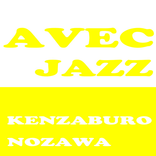 ภาพปกอัลบั้มเพลง AVEC JAZZ(DJ MIX -vinyl only- JAZZ BOSSA NOVA LATIN JAZZ&more)