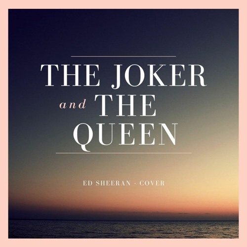 ภาพปกอัลบั้มเพลง Ed Sheeran - The Joker And The Queen Cover