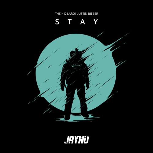 ภาพปกอัลบั้มเพลง The Kid LAROI Justin Bieber - STAY (JAYNU Bootleg)