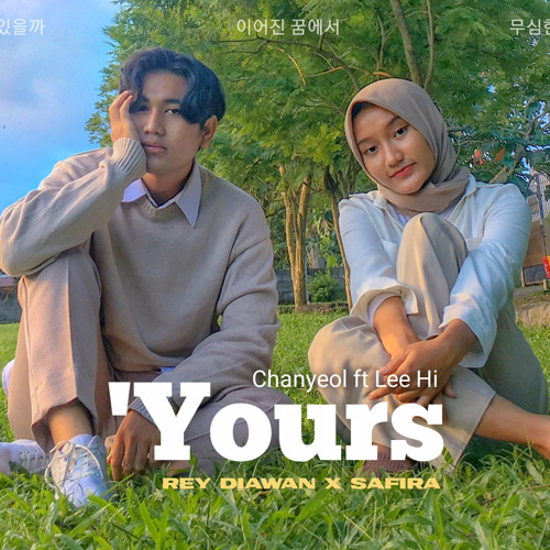 ภาพปกอัลบั้มเพลง Raiden X 찬열 CHANYEOL 'Yours (Feat. 이하이 창모)' Covered by Rey Diawan ft Safira