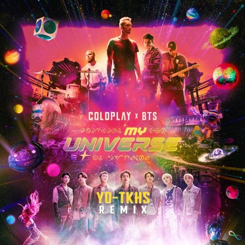 ภาพปกอัลบั้มเพลง Coldplay x BTS - My Universe (YO - TKHS Remix)