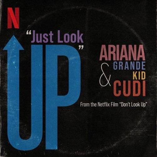 ภาพปกอัลบั้มเพลง Just Look Up (From Don't Look Up) Ariana Grande & Kid Cudi