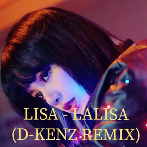 ภาพปกอัลบั้มเพลง LISA - LALISA (D-KENZ REMIX)