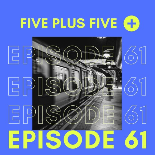 ภาพปกอัลบั้มเพลง Five Plus Five Episode 61 ETHERWOOD APNOEA MACEO PLEX & MORE