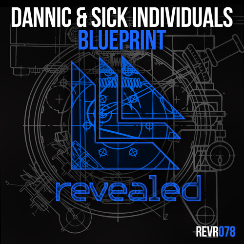 ภาพปกอัลบั้มเพลง Dannic & Sick Individuals - Blueprint (OUT NOW!)