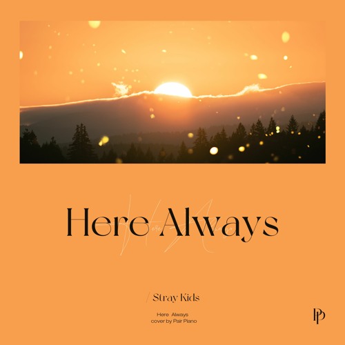 ภาพปกอัลบั้มเพลง 스트레이키즈 (Stray Kids) - Here Always (승민 of Stray Kids) (갯마을 차차차 OST) Piano Cover 피아노 커버