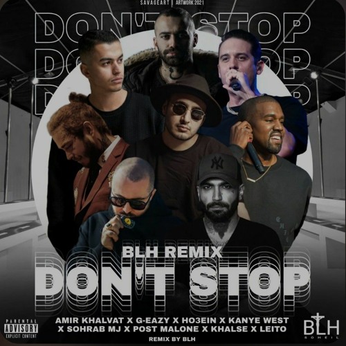ภาพปกอัลบั้มเพลง Don't Stop By Amir Khalvat x G-Eazy x Ho3ein x Kanye West x Sohrab MJ x Post Malone x Khalse x Leito