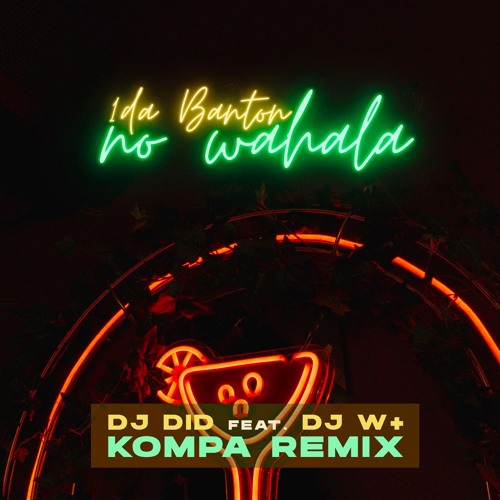 ภาพปกอัลบั้มเพลง Dj Did & Dj W - No Wahala (Kompa Remix)Ft 1Da Banton (2021)
