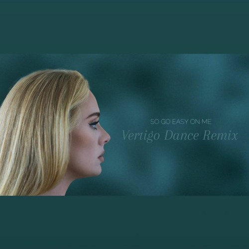 ภาพปกอัลบั้มเพลง Adele - Easy On Me (Vertigo Dance Remix)