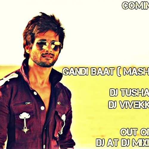 ภาพปกอัลบั้มเพลง Gandi Baat ( R RajKumar ) - Mash Up Mix - Dj Tushar Nd Dj Vivek Remix