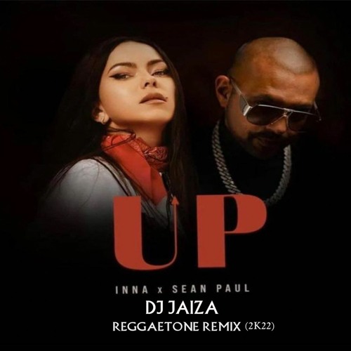 ภาพปกอัลบั้มเพลง INNA X Sean Paul - Up (Reggaetone Remix Dj Jaiza)
