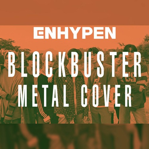 ภาพปกอัลบั้มเพลง ENHYPEN feat. YEONJUN - BLOCKBUSTER METAL COVER