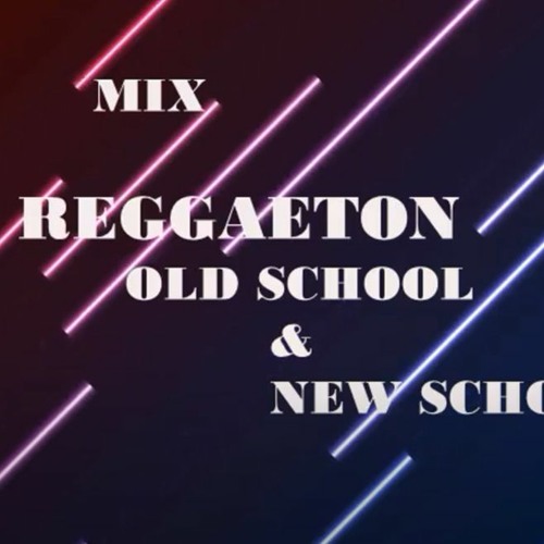 ภาพปกอัลบั้มเพลง MIX REGGAETON OLD SCHOOL & NEW SCHOOL