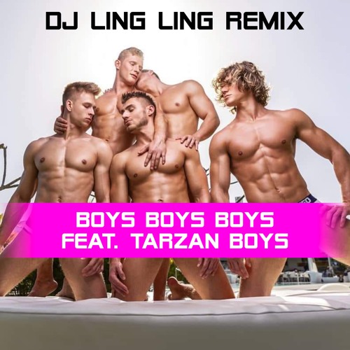 ภาพปกอัลบั้มเพลง Boys Boys Boys feat. Tarzan Boys (DJ Ling Ling remix)