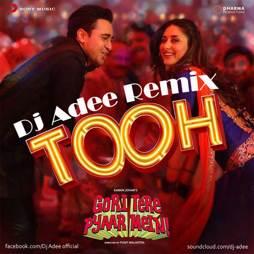 ภาพปกอัลบั้มเพลง TOOH - Gori Tere Pyar Mein Remix - DJ ADEE INDIA