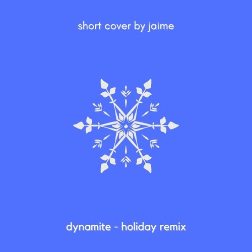 ภาพปกอัลบั้มเพลง Dynamite - Holiday Remix (BTS Short Cover)