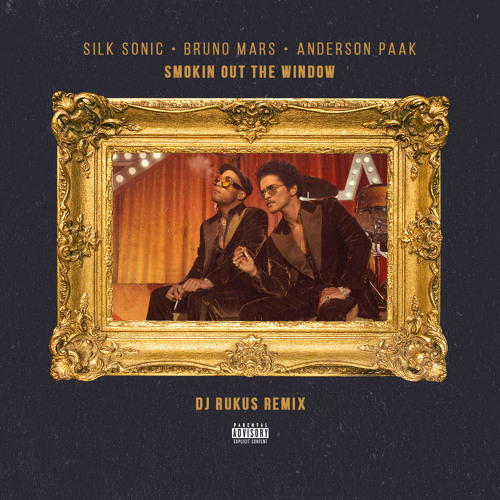 ภาพปกอัลบั้มเพลง Silk Sonic Bruno Mars & Anderson Paak - Smokin Out The Window Dj Rukus Remix