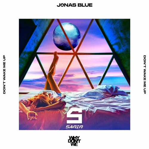 ภาพปกอัลบั้มเพลง Jonas Blue - Don't Wake Me Up (SARIR Remix)