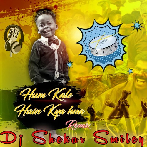 ภาพปกอัลบั้มเพลง HUM KALE HAI TO KYA HUA REMIX DJ SHEKAR SMILEY