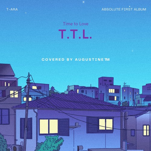 ภาพปกอัลบั้มเพลง T.T.L. (Time To Love) – T - Ara Ft. Supernova (Male Cover)