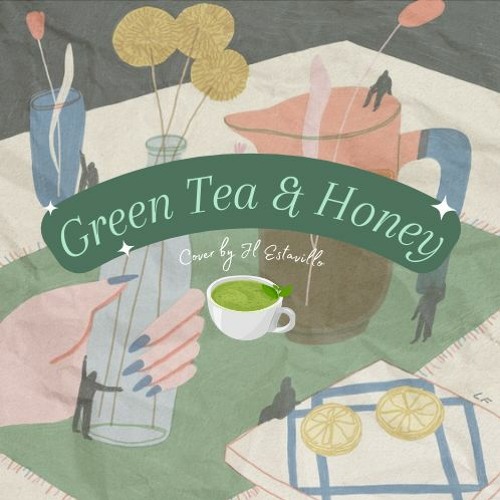 ภาพปกอัลบั้มเพลง Green Tea & Honey by Dane Amar & Jereena Montemayor(cover)
