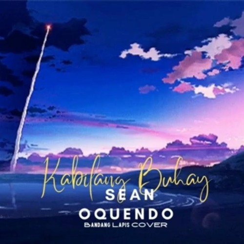 ภาพปกอัลบั้มเพลง Sean Oquendo - Kabilang Buhay (Bandang Lapis COVER) - Lyrics