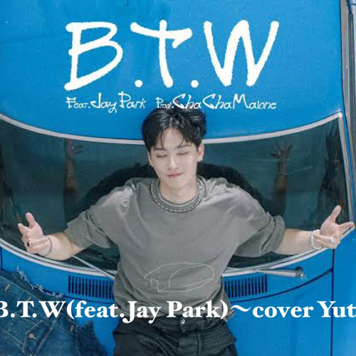 ภาพปกอัลบั้มเพลง JAY B〜B.T.W(feat.Jay Park)〜 cover Yuto&Yoshiki