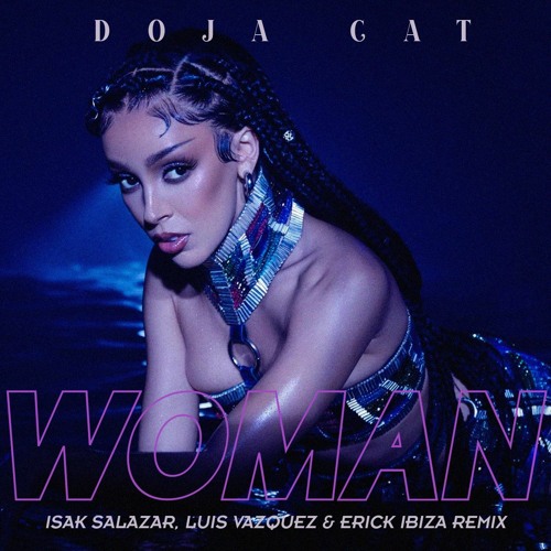 ภาพปกอัลบั้มเพลง Doja Cat - Woman (Isak Salazar Luis Vazquez & Erick Ibiza Remix) FREE DOWNLOAD